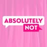 Absolutely Not Podcast profile photo